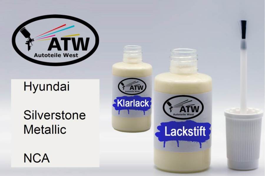 Hyundai, Silverstone Metallic, NCA: 20ml Lackstift + 20ml Klarlack - Set, von ATW Autoteile West.